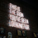 Marketing Channels - This is the sign you've been looking for neon signage